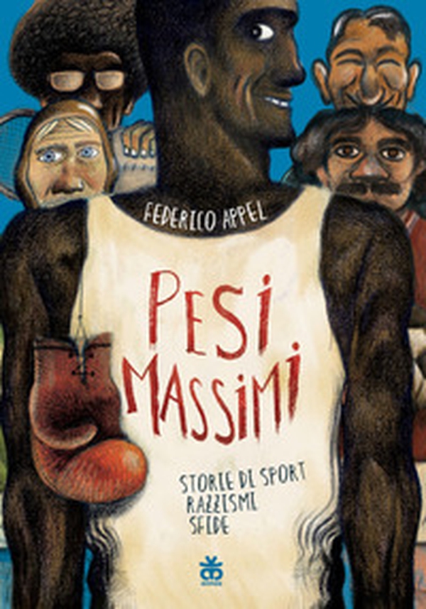 Pesi massimi. Storie di sport, razzismi, sfide - Librerie.coop Pesi massimi. Storie di sport, razzismi, sfide - Librerie.coop
