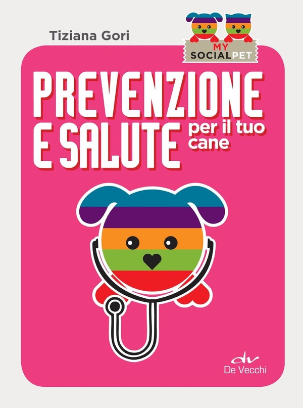 Prevenzione e salute per il tuo cane - Librerie.coop Prevenzione e salute per il tuo cane - Librerie.coop