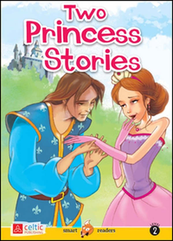 Two princess stories. Smart readers - Librerie.coop Two princess stories. Smart readers - Librerie.coop