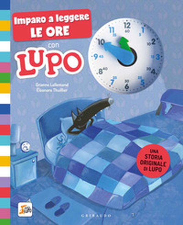 Imparo a leggere le ore con Lupo. Amico lupo - Librerie.coop Imparo a leggere le ore con Lupo. Amico lupo - Librerie.coop