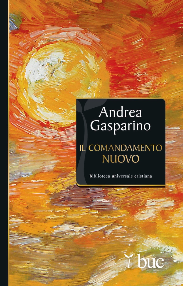 Il comandamento nuovo - Librerie.coop Il comandamento nuovo - Librerie.coop