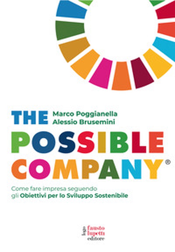 The possible company. Come fare impresa seguendo gli obiettivi per lo sviluppo sostenibile - Librerie.coop The possible company. Come fare impresa seguendo gli obiettivi per lo sviluppo sostenibile - Librerie.coop