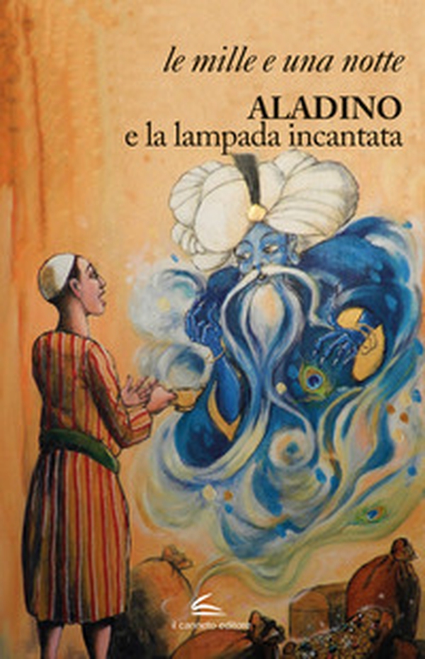 Aladino e la lampada incantata - Librerie.coop Aladino e la lampada incantata - Librerie.coop