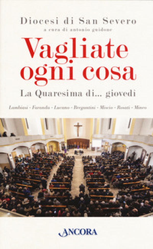 Vagliate ogni cosa. La Quaresima di... giovedì - Librerie.coop Vagliate ogni cosa. La Quaresima di... giovedì - Librerie.coop