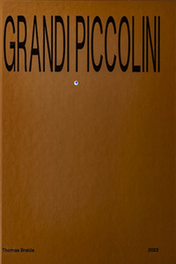 Grandi piccolini. The shape of paint to come. Ediz. italiana e inglese - Librerie.coop Grandi piccolini. The shape of paint to come. Ediz. italiana e inglese - Librerie.coop