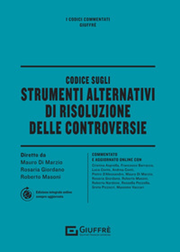 Codice sugli strumenti alternativi di risoluzione delle controversie - Librerie.coop Codice sugli strumenti alternativi di risoluzione delle controversie - Librerie.coop