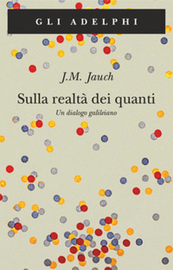 Sulla realtà dei quanti. Un dialogo galileiano - Librerie.coop Sulla realtà dei quanti. Un dialogo galileiano - Librerie.coop