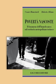 Povertà nascoste. Il fenomeno dell'homelessness sul territorio metropolitano torinese - Librerie.coop