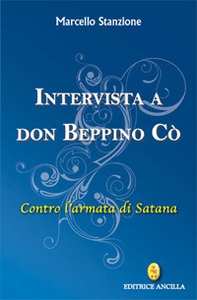 Intervista a Don Beppino Cò. Contro l'armata di Satana - Librerie.coop