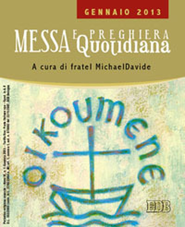 Messa quotidiana. Riflessioni di fratel MichaelDavide. Gennaio 2013 - Librerie.coop Messa quotidiana. Riflessioni di fratel MichaelDavide. Gennaio 2013 - Librerie.coop