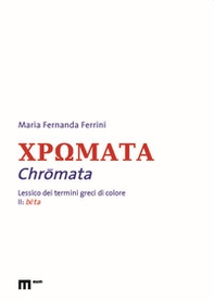 Chromata. Lessico dei termini greci di colore - Vol. 2 - Librerie.coop