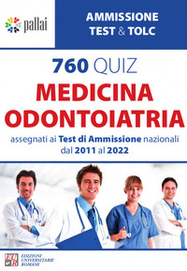 760 quiz medicina odontoiatria. Assegnati ai test di ammissione nazionali dal 2011 Al 2022 - Librerie.coop 760 quiz medicina odontoiatria. Assegnati ai test di ammissione nazionali dal 2011 Al 2022 - Librerie.coop