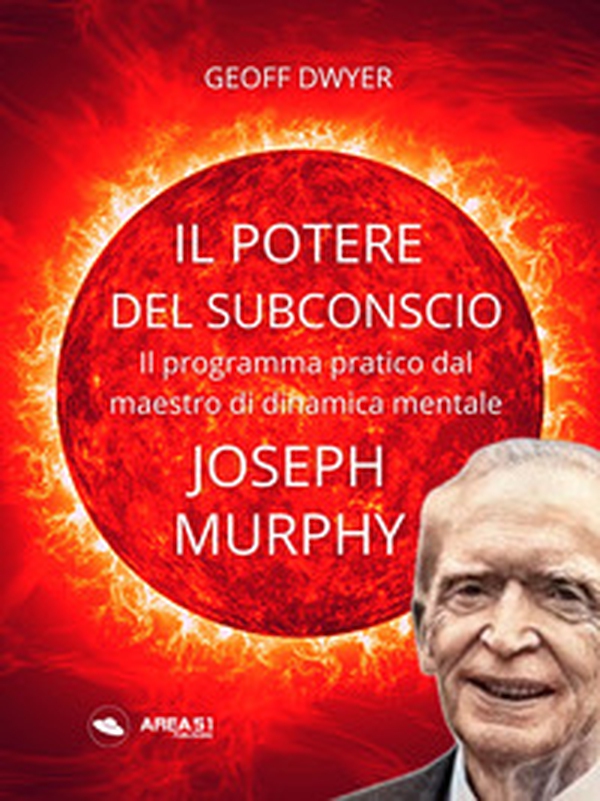 Il potere del subconscio di Joseph Murphy. Il programma pratico dal maestro di dinamica mentale - Librerie.coop Il potere del subconscio di Joseph Murphy. Il programma pratico dal maestro di dinamica mentale - Librerie.coop