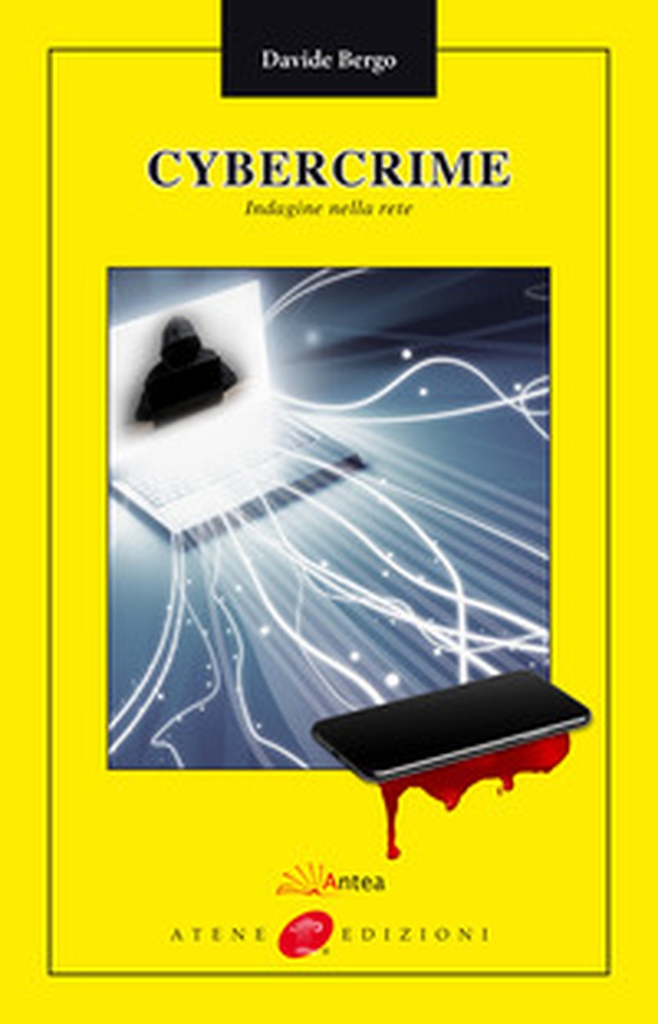 Cybercrime. Indagine nella rete - Librerie.coop Cybercrime. Indagine nella rete - Librerie.coop