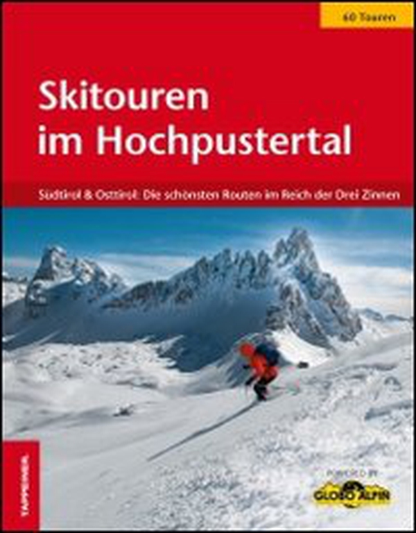 Skitouren im Hochpustertal. Südtirol & Osttirol: Die schönsten Routen im Reich der Drei Zinnen - Librerie.coop Skitouren im Hochpustertal. Südtirol & Osttirol: Die schönsten Routen im Reich der Drei Zinnen - Librerie.coop