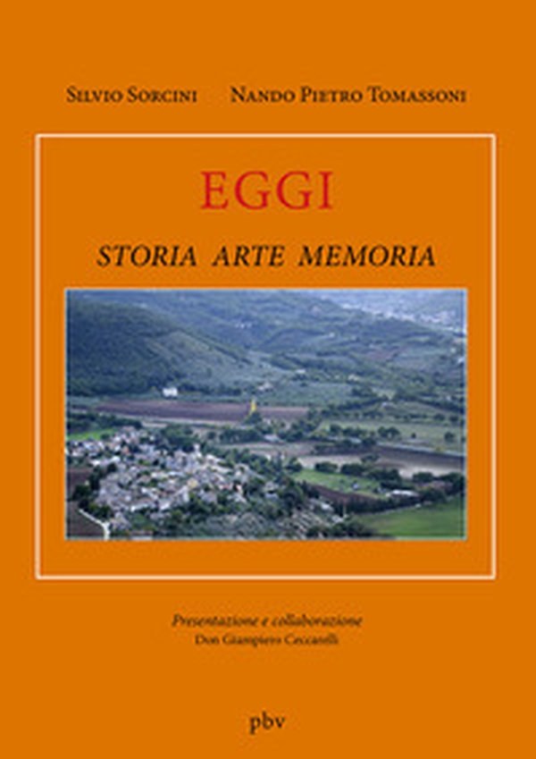 Eggi. Storia arte memoria - Librerie.coop Eggi. Storia arte memoria - Librerie.coop