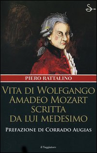 Vita di Wolfgango Amadeo Mozart scritta da lui medesimo - Librerie.coop