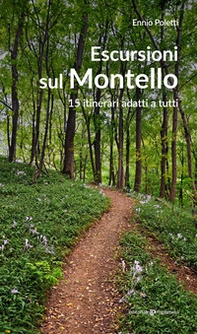 Escursioni sul Montello. 15 itinerari adatti a tutti - Librerie.coop