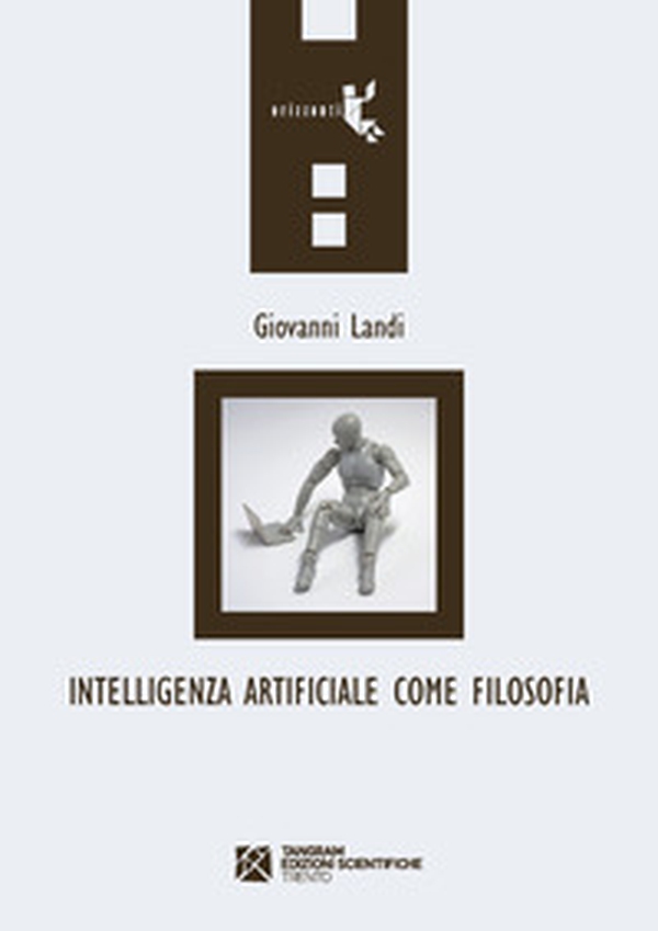 Intelligenza artificiale come filosofia - Librerie.coop Intelligenza artificiale come filosofia - Librerie.coop