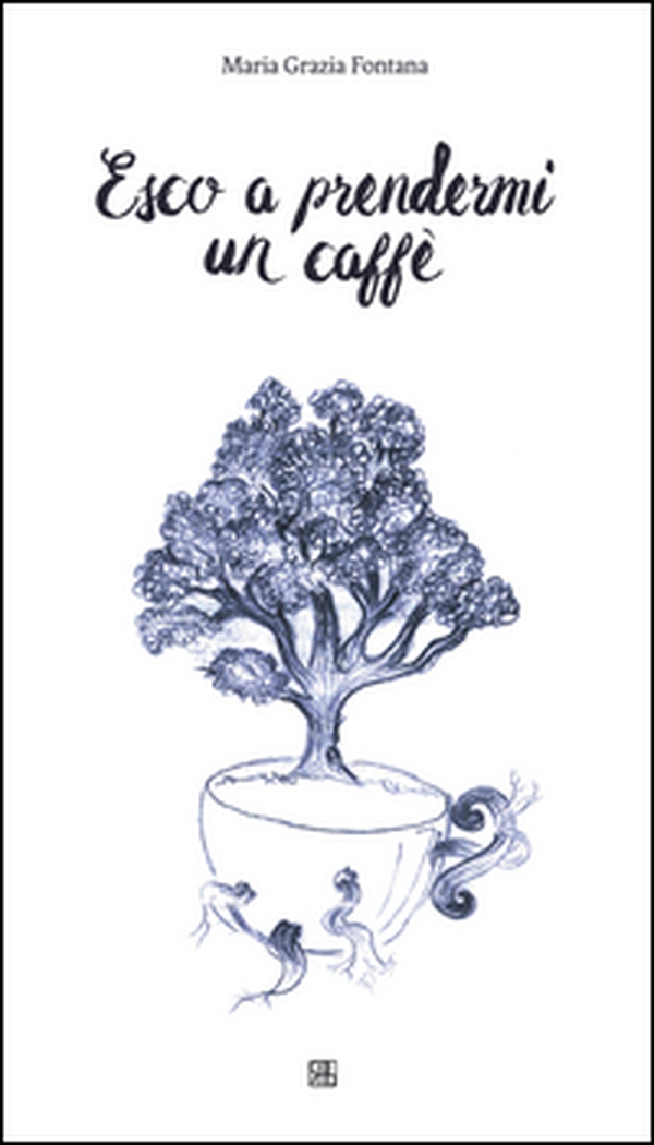 Esco a prendermi un caffè - Librerie.coop Esco a prendermi un caffè - Librerie.coop