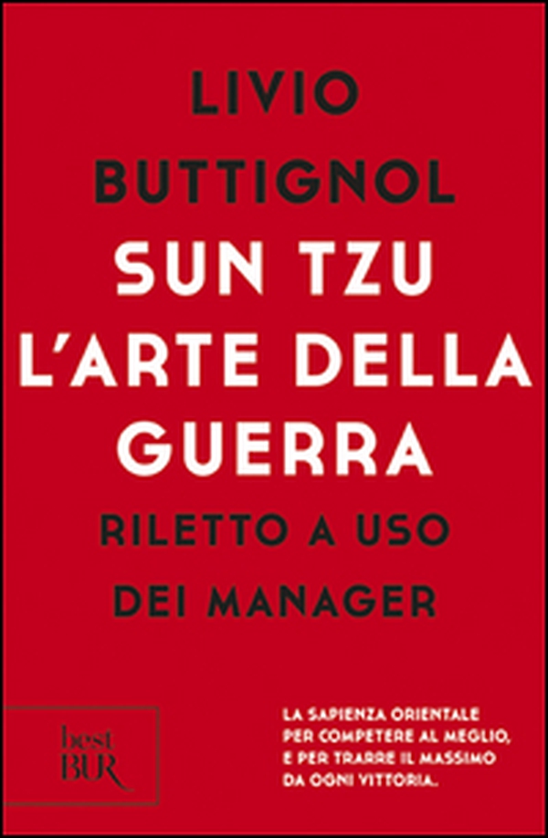 Sun Tzu. L'arte della guerra. Riletto a uso dei manager - Librerie.coop Sun Tzu. L'arte della guerra. Riletto a uso dei manager - Librerie.coop