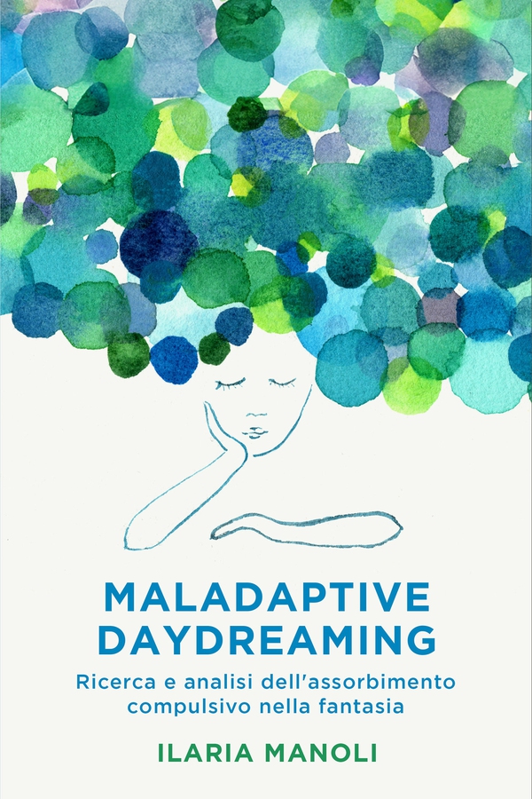 Maladaptive Daydreaming - Librerie.coop Maladaptive Daydreaming - Librerie.coop