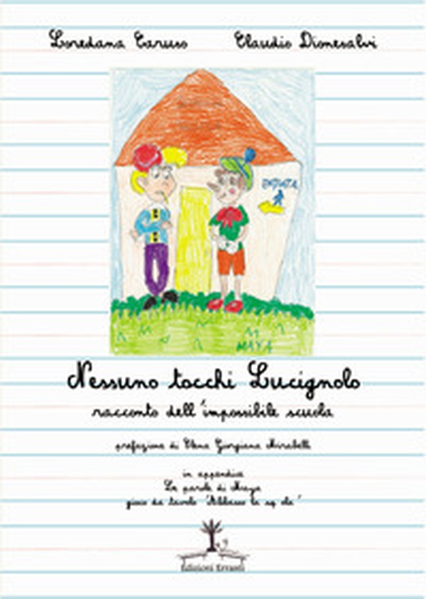 Nessuno tocchi Lucignolo. Racconto dell'impossibile scuola - Librerie.coop Nessuno tocchi Lucignolo. Racconto dell'impossibile scuola - Librerie.coop