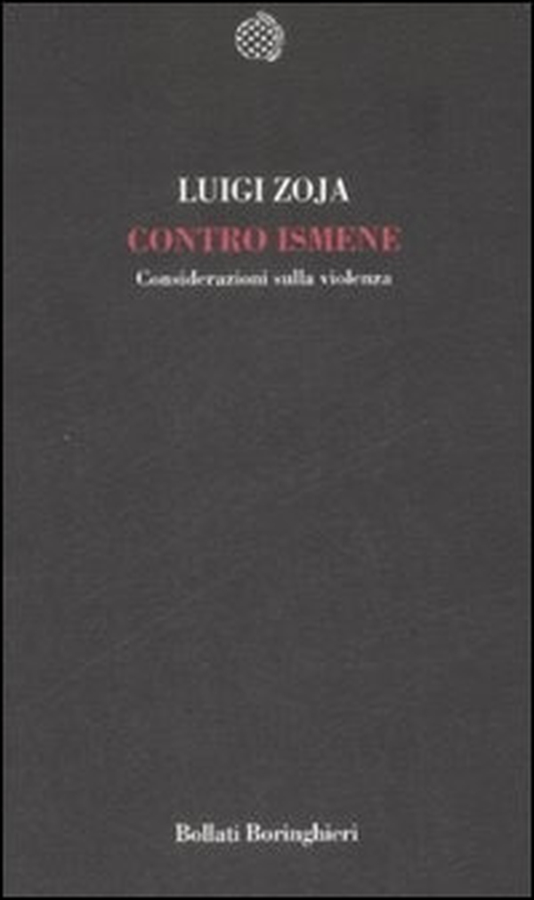 Contro Ismene. Considerazioni sulla violenza - Librerie.coop Contro Ismene. Considerazioni sulla violenza - Librerie.coop