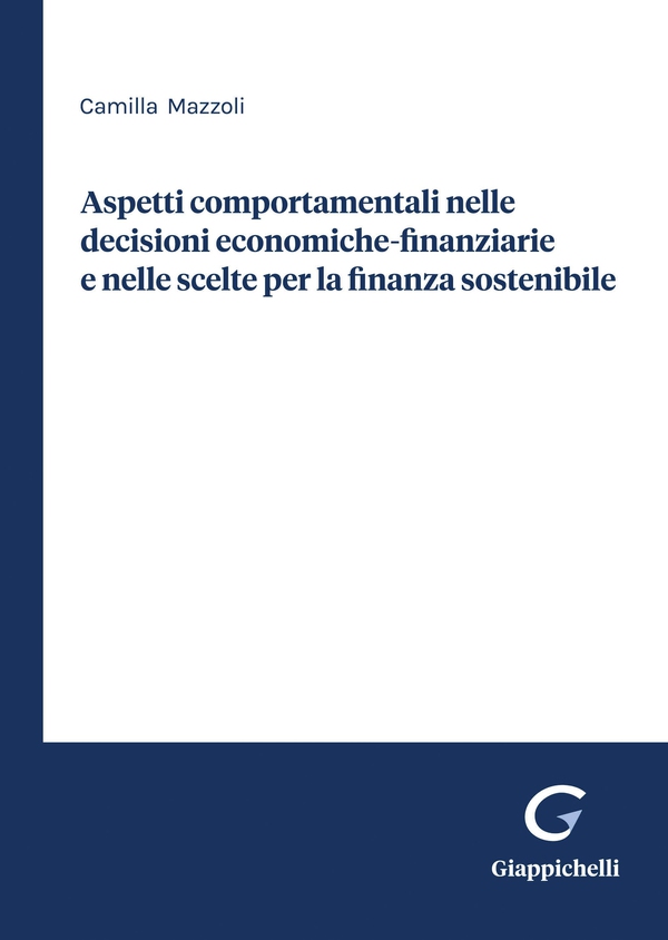 Aspetti comportamentali nelle decisioni economiche-finanziarie e nelle scelte per la finanza sostenibile - e-Book - Librerie.coop Aspetti comportamentali nelle decisioni economiche-finanziarie e nelle scelte per la finanza sostenibile - e-Book - Librerie.coop