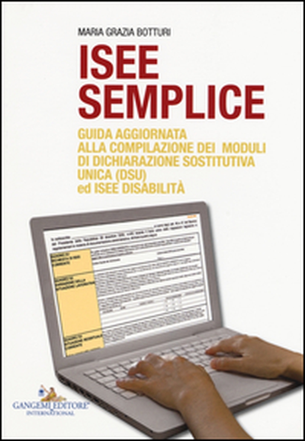 ISEE semplice. Guida aggiornata alla compilazione dei moduli di dichiarazione sostitutiva unica (DSU) ed ISEE disabilità - Librerie.coop ISEE semplice. Guida aggiornata alla compilazione dei moduli di dichiarazione sostitutiva unica (DSU) ed ISEE disabilità - Librerie.coop