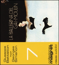 La ballerina del Gai-Moulin letto da Giuseppe Battiston. Audiolibro. CD Audio formato MP3 - Librerie.coop