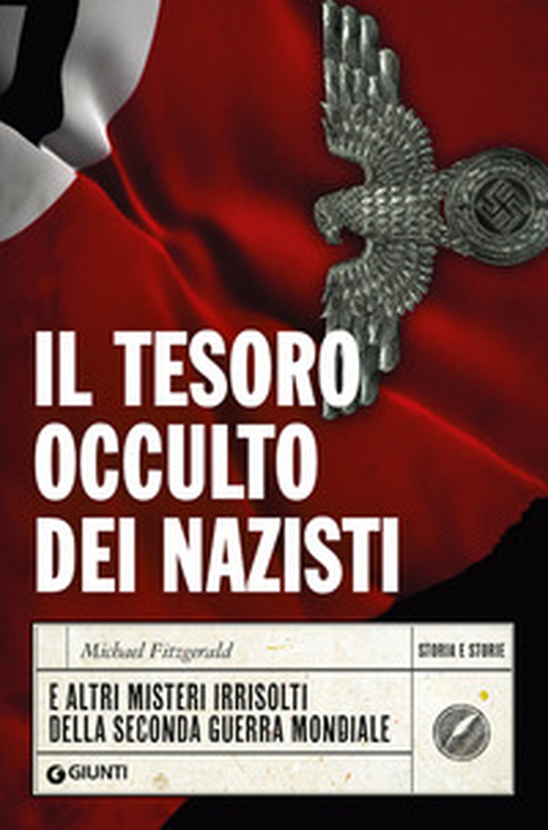 Il tesoro occulto dei nazisti e altri misteri irrisolti della seconda guerra mondiale - Librerie.coop Il tesoro occulto dei nazisti e altri misteri irrisolti della seconda guerra mondiale - Librerie.coop