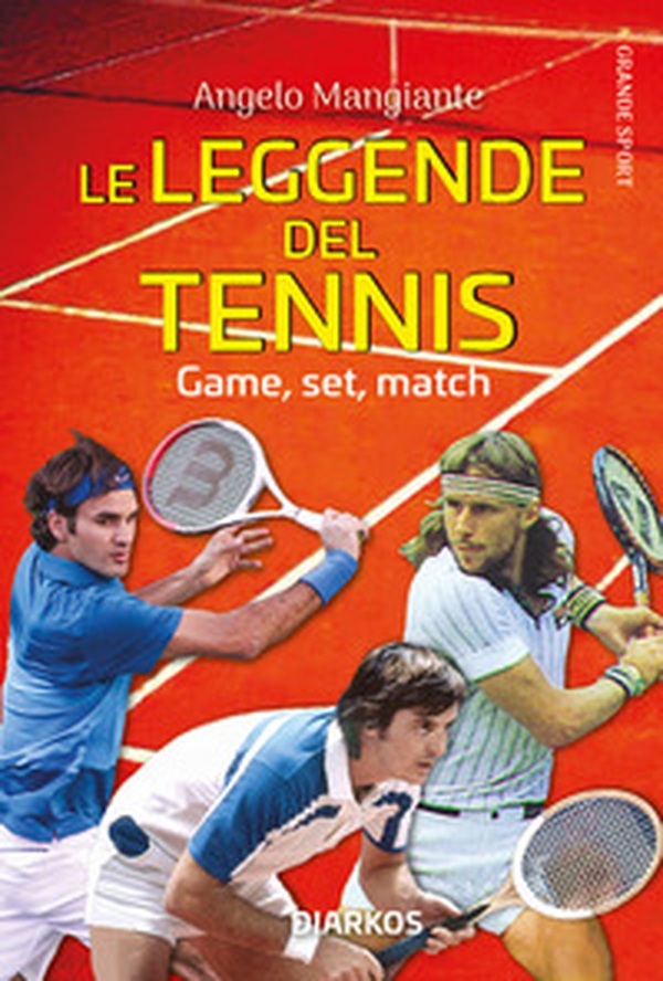 Le leggende del tennis. Game, set, match - Librerie.coop Le leggende del tennis. Game, set, match - Librerie.coop