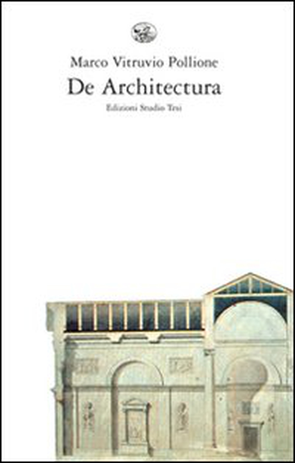 De architectura. Testo latino a fronte - Librerie.coop De architectura. Testo latino a fronte - Librerie.coop