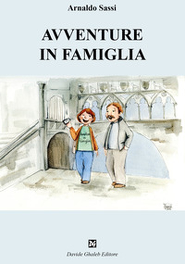 Avventure in famiglia - Librerie.coop Avventure in famiglia - Librerie.coop
