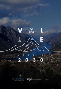 Valle Sabbia 2030. Verso un sistema locale sostenibile - Librerie.coop