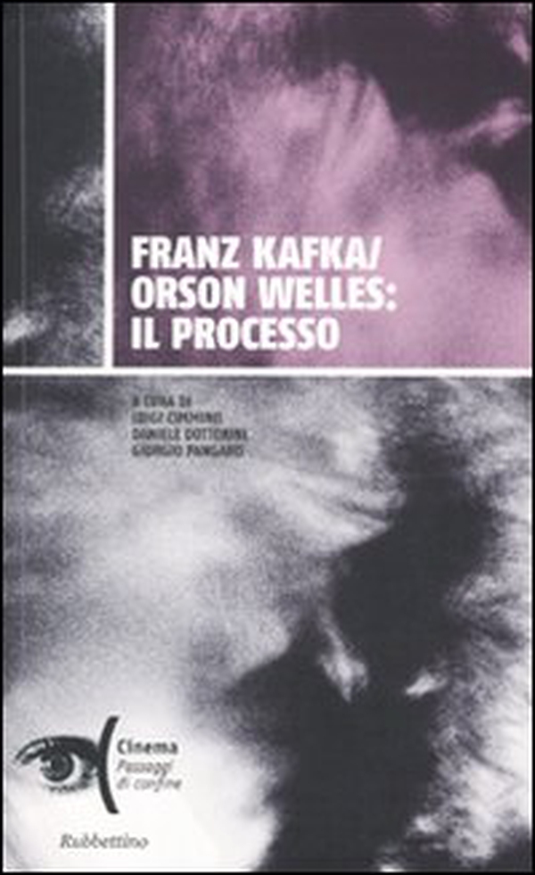 Franz Kafka/Orson Welles: il processo - Librerie.coop Franz Kafka/Orson Welles: il processo - Librerie.coop