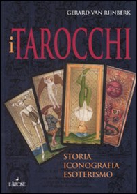 I tarocchi. Storia, iconografia, esoterismo - Librerie.coop