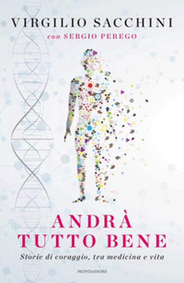 Andrà tutto bene. Storie di coraggio, tra medicina e vita - Librerie.coop Andrà tutto bene. Storie di coraggio, tra medicina e vita - Librerie.coop