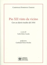 Pio XII visto da vicino. Con un diario inedito del 1954 - Librerie.coop