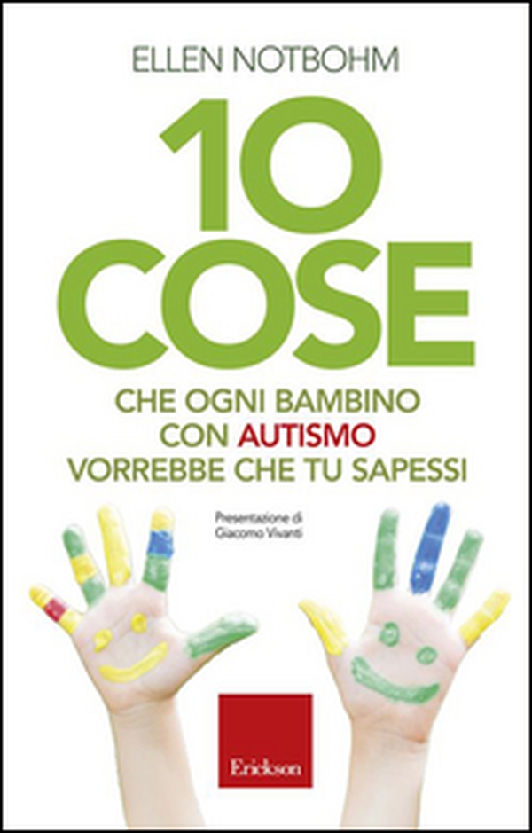 10 cose che un bambino con autismo vorrebbe che tu sapessi - Librerie.coop 10 cose che un bambino con autismo vorrebbe che tu sapessi - Librerie.coop
