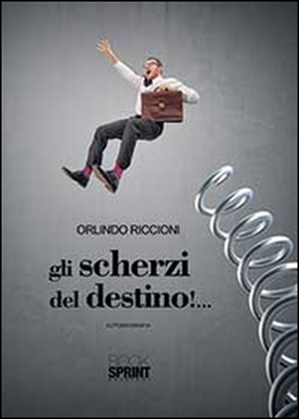 Gli scherzi del destino - Librerie.coop Gli scherzi del destino - Librerie.coop