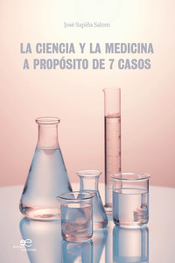 La ciencia y la medicina. A propósito de 7 casos - Librerie.coop La ciencia y la medicina. A propósito de 7 casos - Librerie.coop