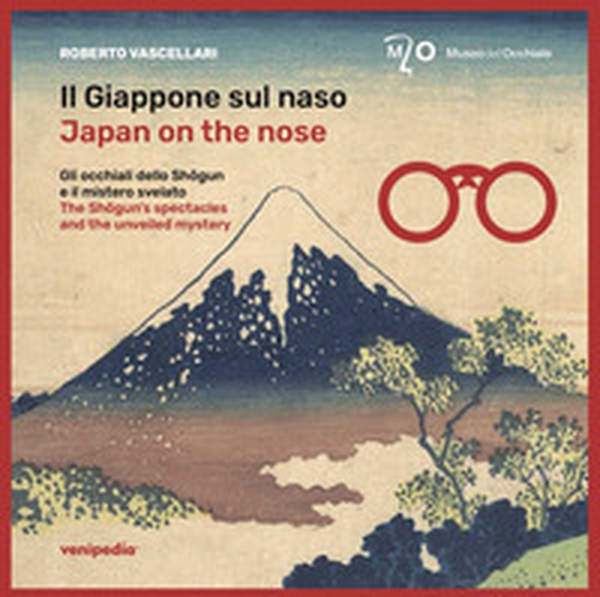 Il Giappone sul naso. Gli occhiali dello Shôgun e il mistero svelato-Japan on the nose. The Shôgun's spectacles and the unveiled mystery - Librerie.coop Il Giappone sul naso. Gli occhiali dello Shôgun e il mistero svelato-Japan on the nose. The Shôgun's spectacles and the unveiled mystery - Librerie.coop