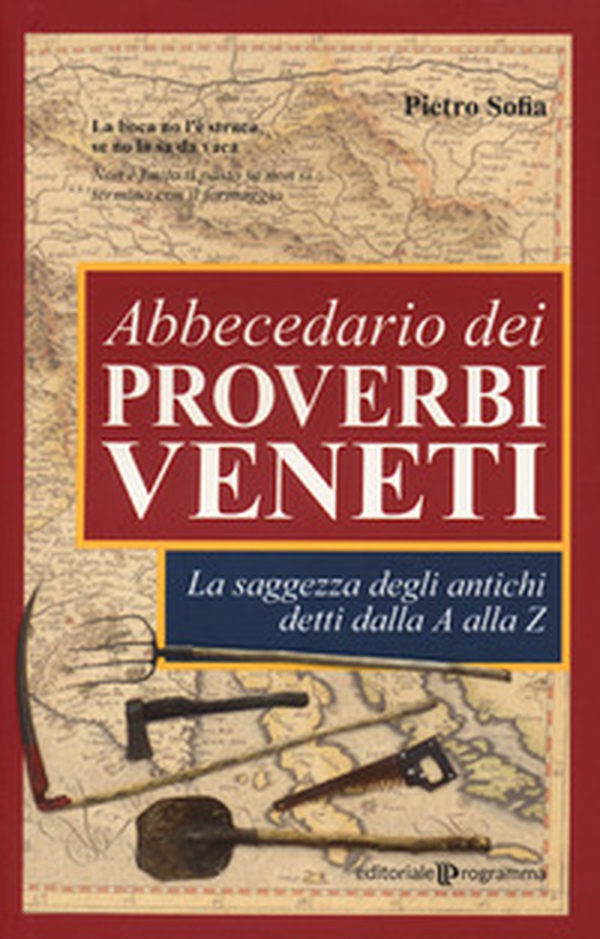 Abbecedario dei proverbi veneti. La saggezza degli antichi detti dalla A alla Z - Librerie.coop Abbecedario dei proverbi veneti. La saggezza degli antichi detti dalla A alla Z - Librerie.coop