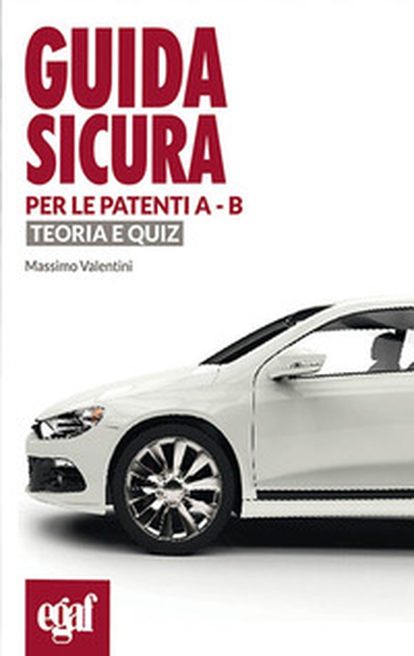 Guida sicura per le patenti A-B. Teoria e quiz - Librerie.coop Guida sicura per le patenti A-B. Teoria e quiz - Librerie.coop