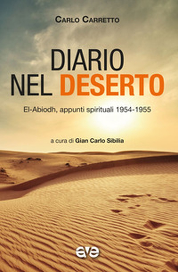 Diario nel deserto. El-Abiodh, appunti spirituali 1954-1955 - Librerie.coop Diario nel deserto. El-Abiodh, appunti spirituali 1954-1955 - Librerie.coop