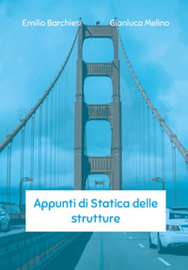 Appunti di statica delle strutture - Librerie.coop Appunti di statica delle strutture - Librerie.coop