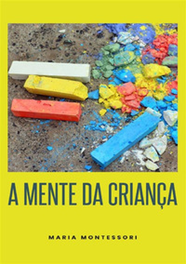 A mente da criança - Librerie.coop A mente da criança - Librerie.coop