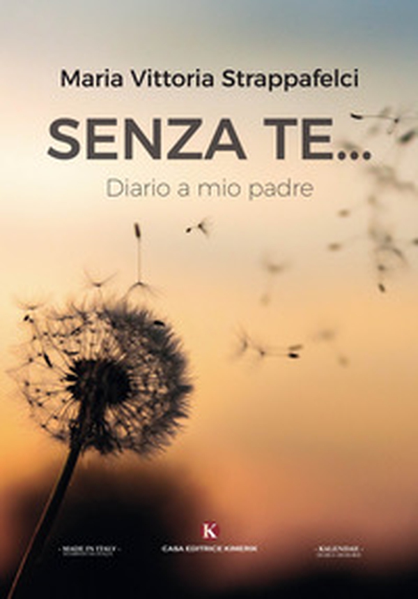 Senza te... Diario a mio padre - Librerie.coop Senza te... Diario a mio padre - Librerie.coop